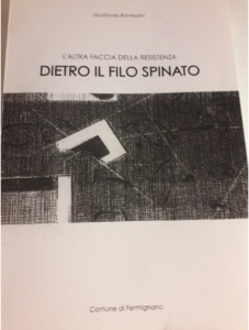 "L'altra faccia della resistenza. Dietro il filo spinato". Gualfardo Rombolini, Comune di Fermignano